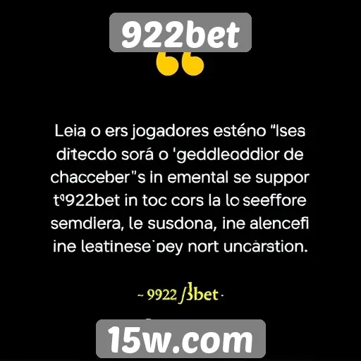 Feedback de jogadores sobre o atendimento da 922bet